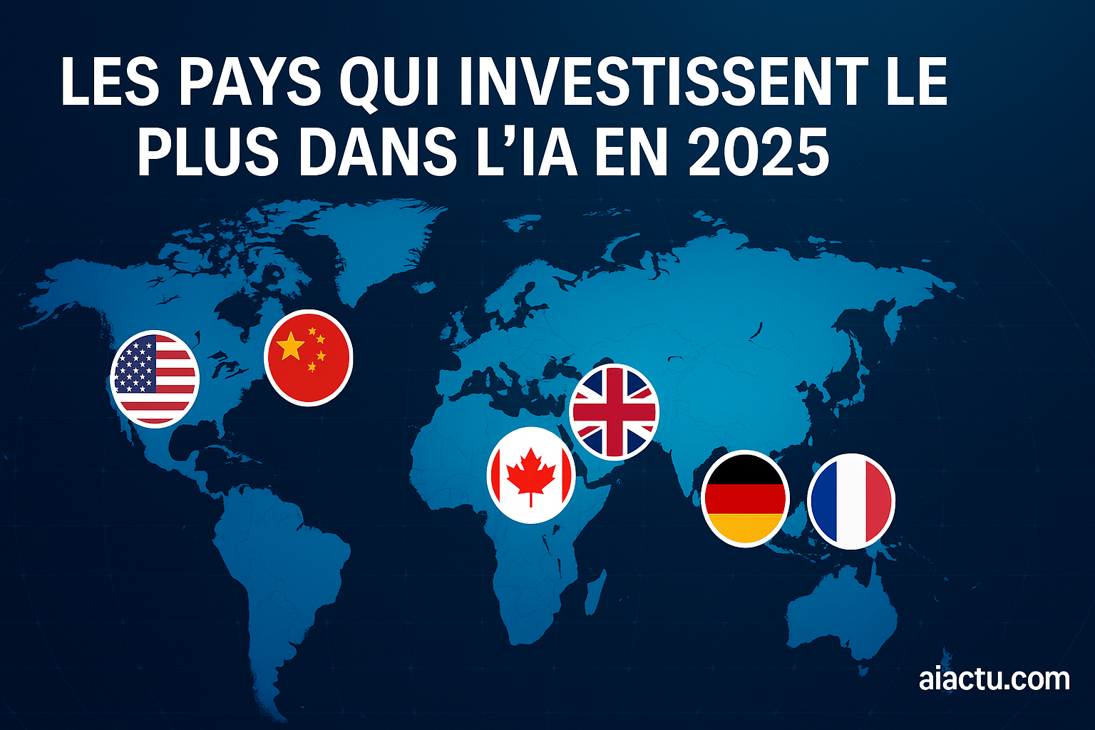 Lire la suite à propos de l’article Les pays qui investissent le plus dans l’IA en 2025 : panorama mondial